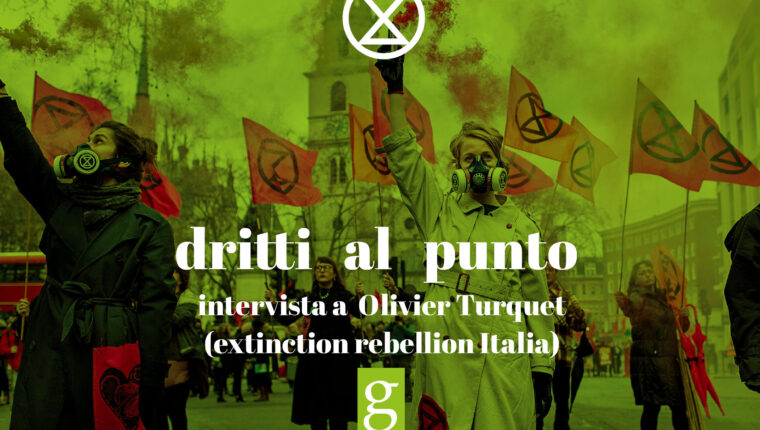 Dritti al punto: Olivier Turquet ed Extinction Rebellion Italia - immagine di copertina